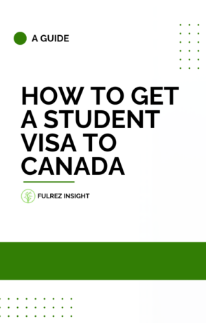 How to Get A Student Visa to Canada